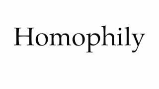 How to Pronounce Homophily [upl. by Helfant]