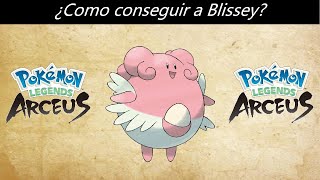 Como conseguir a Blissey en Pokemon Leyendas Arceus [upl. by Bergren]