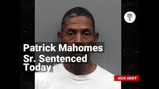 Patrick Mahomes Sr Begins Jail Sentence [upl. by Higinbotham]