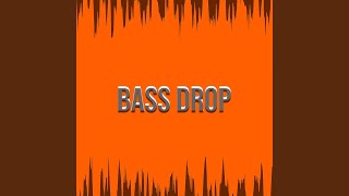 Bass Drop [upl. by Sadoc]