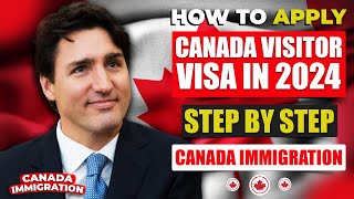 How to Apply Canada Visitor Visa in 2024  Step by Step  Canada Immigration [upl. by Faruq]