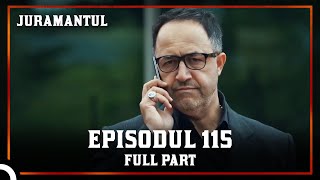 Juramantul Episodul 115 [upl. by Phylis]