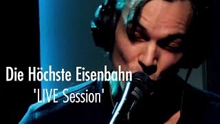 Die Höchste Eisenbahn LIVE Session [upl. by Blondelle324]