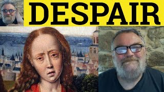 🔵 Despair Meaning  Despair Examples  Despairing Definition  CAE Vocabulary  Despair Despairing [upl. by Calypso832]