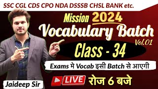 Vocab Batch Class 34 with Mock Test  CGL MTS CHSL CPO CDS NDA DSSSB🔥Vocab by Jaideep sir [upl. by Iknarf]