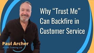 Why Trust Me Can Backfire in Customer Service [upl. by Steep]