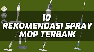 10 REKOMENDASI SPRAY MOP TERBAIK [upl. by Phedra]