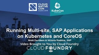 Running Multisite SAP Applications on Kubernetes and CoreOS by Nishi Davidson amp Victoria Rozhina [upl. by Norean]