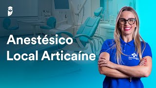 Anestésico Local Articaíne para a EBSERH  Odontologia  50 dicas para a EBSERH [upl. by Berkly]