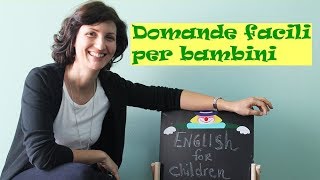 Imparare linglese  Domande facili per bambini [upl. by Spohr]