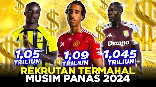 5 REKRUTAN TERMAHAL DI BURSA TRANSFER MUSIM PANAS 2024 SEJAUH INI [upl. by Acireed]