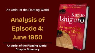 An Artist of the Floating World Analysis and Summary of Episode 4 June 1950  EasyElimu [upl. by White]