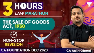 The Sale of Goods Act 1930  Complete Revision  Law Marathon  CA Foundation Dec 2023  Ankit [upl. by Muldon]