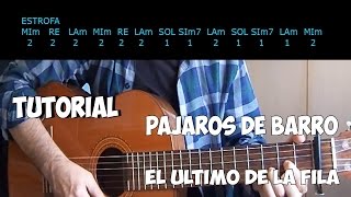 TUTORIAL GUITARRA  Pájaros de barro  EL ÚLTIMO DE LA FILA [upl. by Fauver]