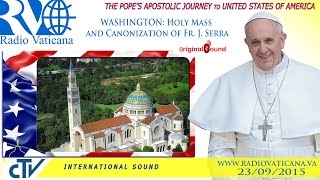 Pope Francis in the USAHoly Mass and Canonization of Fr Junipero Serra [upl. by Boykins]