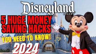 TOP FIVE Money Saving HACKS For Disneyland 2024 [upl. by Mairb932]