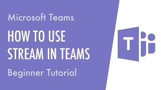 How to Use Microsoft Stream with Microsoft Teams [upl. by Ehud]