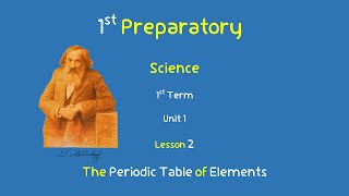 1st Prep  Unit 1  Lesson 2  The Periodic Table of Elements  Part 4 [upl. by Lemor]