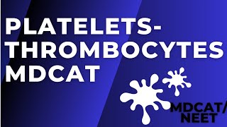 Platelets  Thrombocytes  Detailed Explanation with MDCAT Important Points  Class 1112 [upl. by Imugem]