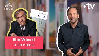 ELIE WIESEL LA NUIT  LA PTITE LIBRAIRIE [upl. by Ambrosius785]