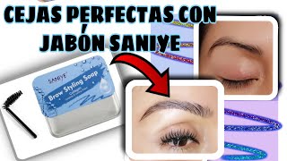 Cejas perfectas y naturales con jabón 🌟SANIYE🤩Brow Styling Soap 🤗cejas orgánicas [upl. by Eicarg]