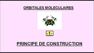 Orbitales moléculaires  Construction [upl. by Zednanreh]