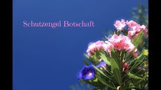 Schutzengel Botschaft ❤️ [upl. by Mcleod]