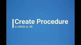 WMB Tutorials  Create Procedure in WMB or IBM integration Bus [upl. by Ursala]