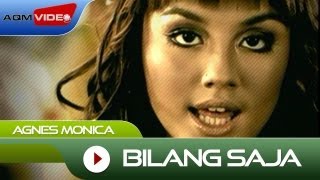 Agnes Monica  Bilang Saja  Official Video [upl. by Acemaj]