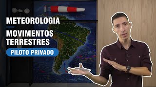 MOVIMENTOS TERRESTRES  CURSO DE PILOTO PRIVADO METEOROLOGIA [upl. by Agamemnon]