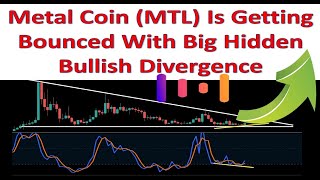 Metal Coin MTL Is Getting Bounced With Big Hidden Bullish Divergence [upl. by Lipp]