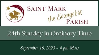 4 pm Mass  September 16 2023  Saint Mark the Evangelist Parish [upl. by Ssecnirp54]