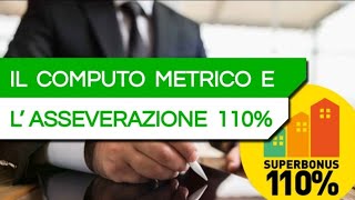 ASSEVERAZIONE SUPERBONUS 110 e COMPUTO METRICO facciamo chiarezza  253 [upl. by Anniahs211]