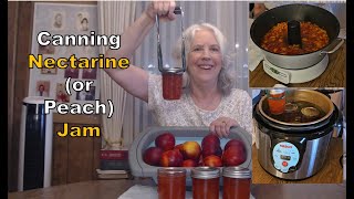 Canning Nectarine or Peach Jam  Ball Jam and Jelly Maker Recipe [upl. by Blase]