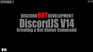 DiscordJS V14  Creating a Bot Status Command [upl. by Enened]