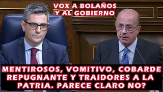 VOX A BOLAÑOS SOIS UN GOBIERNO MENTIROSO VOMITIVO COBARDE REPUGNANTE Y TRAIDORES A LA PATRIA [upl. by Loreen915]