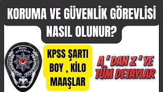 KORUMA VE GÜVENLİK GÖREVLİSİ NASIL OLUNUR ✅  TÜM DETAYLAR  ✅ [upl. by Shreeves]