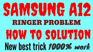 SAMSUNG A12 RINGER PROBLEM REPAIR EASYTRICK [upl. by Amii]