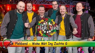 Plekbend  Woke Mèt n Zachte G  Finalist LVK 2024 [upl. by Armand]