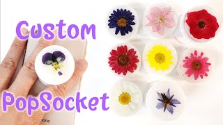 Custom PopSocket Phone Grip with Real Flowers and Resin [upl. by Maloney]