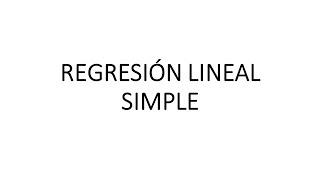 Regresión Lineal 1 Conceptos y Suposiciones [upl. by Assyn]