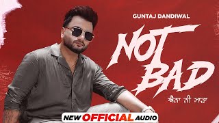 Munda Enna Ni Mada Jina Sunan Ch Aunda Ni  Not Bad  Guntaj Dandiwal  New Punjabi Songs 2024 [upl. by Fital]