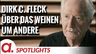 Spotlight Dirk C Fleck über das Weinen um andere [upl. by Einaej972]