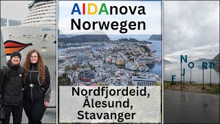 AIDAnova  Mit dem Kreuzfahrtschiff nach Norwegen Teil 2  Nordfjordeid  Alesund  Stavanger [upl. by Eelsha]