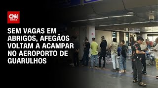 Sem vagas em abrigos afegãos voltam a acampar no Aeroporto de Guarulhos  LIVE CNN [upl. by Adela]