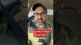 SEBI Grade A Phase 2 Result Out  SEBI Grade A Result Out  Madhav Sir sebigradea sebigradeareault [upl. by Mosa59]