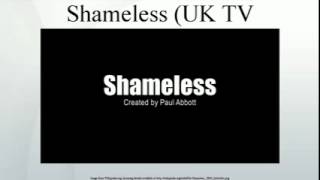 Shameless UK TV series [upl. by Ydnem211]