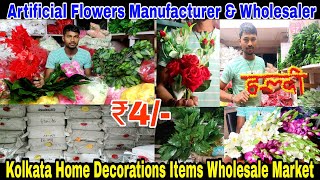 Artificial Flowers Manufacturer amp Wholesaler in Kolkata  Home Decorations Items Wholesale Market [upl. by Casteel474]