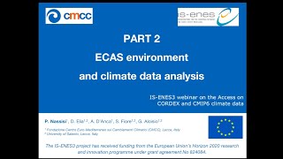 ISENES3 Webinar on Access to CORDEX and CMIP6 Climate Data  Part 2b  ECAS Environment [upl. by Tad517]