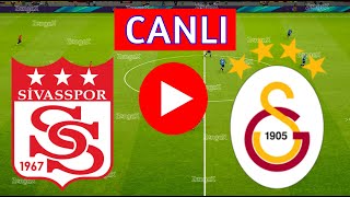 🔴 SİVASSPOR GALATASARAY MAÇI CANLI İZLE  eFootball Türkçe Simülasyon [upl. by Glennie]